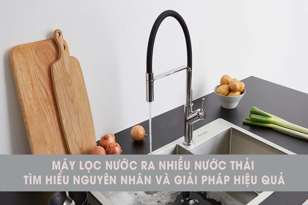 Vì Sao Máy Lọc Nước Ra Nhiều Nước Thải? 3+ Giải Pháp Khắc Phục Hiệu Quả 1 Máy lọc nước ra nhiều nước thải - Tìm hiểu nguyên nhân và giải pháp hiệu quả